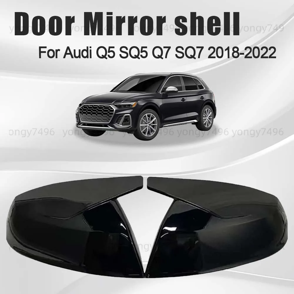 

Protective Cover Door Mirror Shell For Audi Q5 SQ5 Q7 SQ7 2018 2019 2020 2021 2022 Car Rearview Accessories Replace Styling