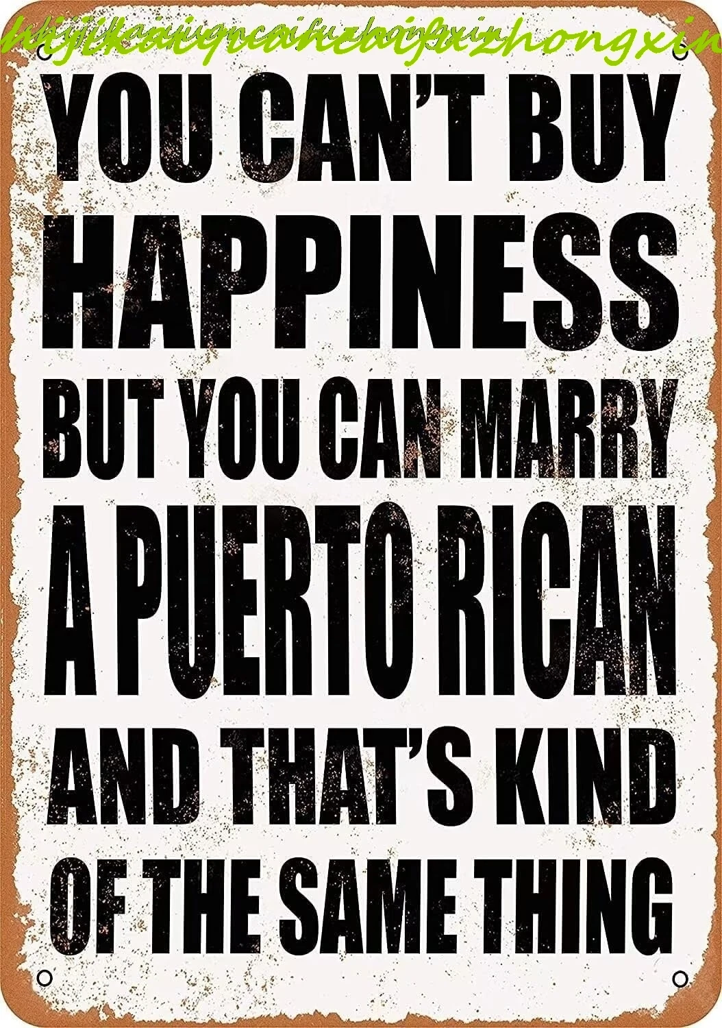 SJKY Funny Retro Vintage Metal Tin Sign 12x8 inch You Can't Buy Happiness But You Can Marry a Puerto Rican Bar Pub Club Cafe