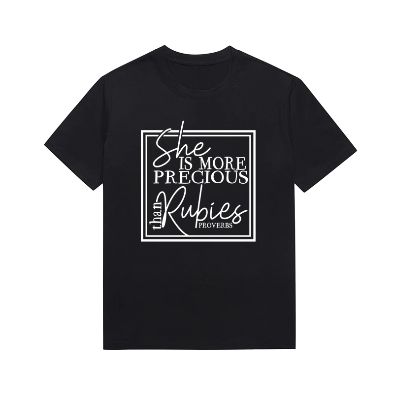 She Is More Precious Than Rubies Slogan Top Women Streetwear Christian Prayer Basic Style Tee Custom T Shirt