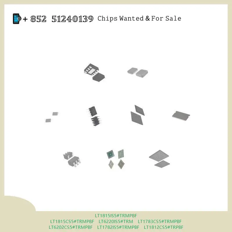 chip chip Integrated circuit chip MCU chip LT1815IS5#TRMPBF LT1815CS5#TRMPBF LT6220IS5#TRM LT1783CS5#TRMPBF LT6202CS5#TRMPBF