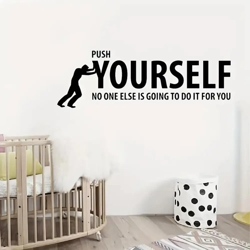 1 pc push yourself no one else is going to do it for you Waterproof Wall Stickers Wall Art Decor for home office school decor