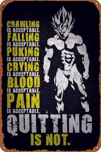 Quitting is Not Acceptable Metal Tin Sign Anime Motivation Poster Man Cave Decor