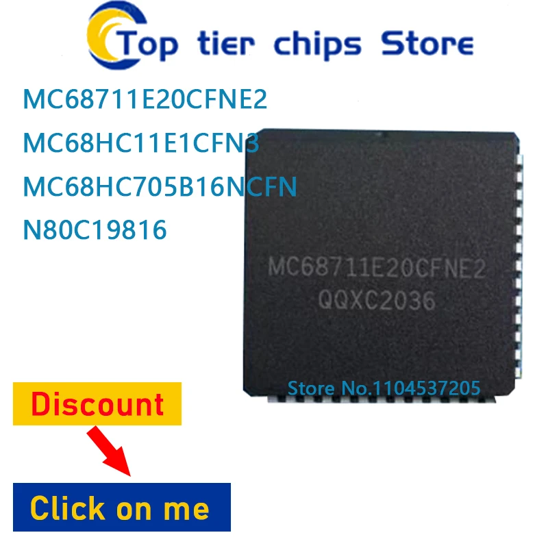 

1-5 шт./лот MC68711E20CFNE2 MC68HC11E1CFN3 MC68HC705B16NCFN N80C19816 PLCC52 100% НОВЫЙ