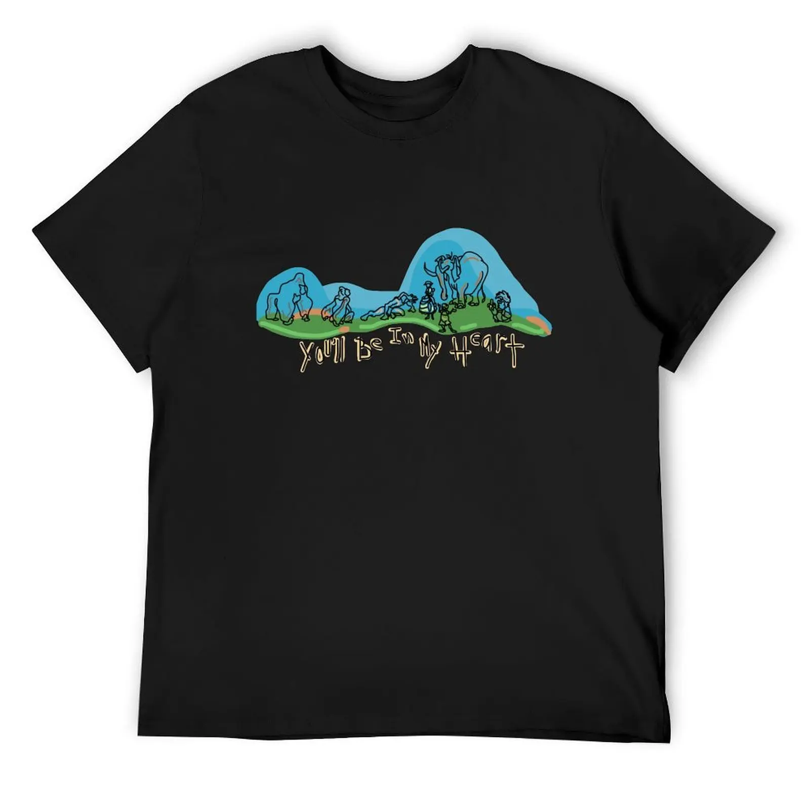 

Tarzan You'll Be In My Heart Quote/Song T-Shirt vintage graphic tee for a boy blanks funny gifts men graphic t shirts