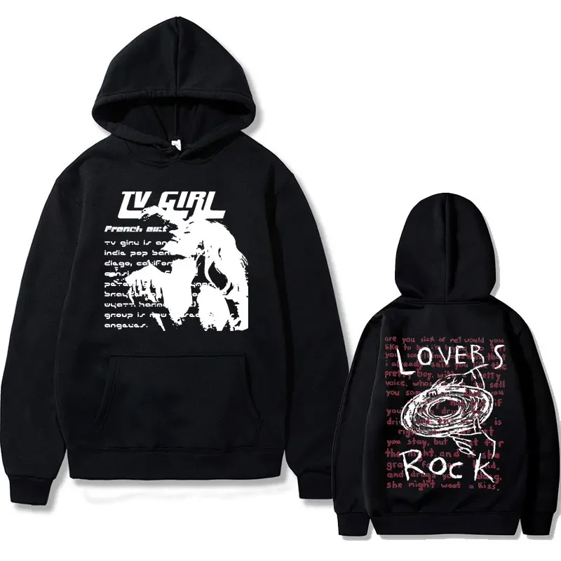 Tv Girl Lovers Rock Song Print Hoodie French Exit Album Poster Merch Hoodies Tops Men Women Fashion Vintage Oversized Sweatshirt