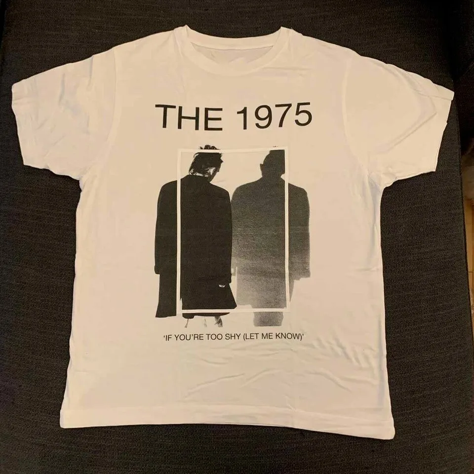 If You re To Shy The 1975 Shirt Short Sleeve White Classic Unisex S-5XL ZL352