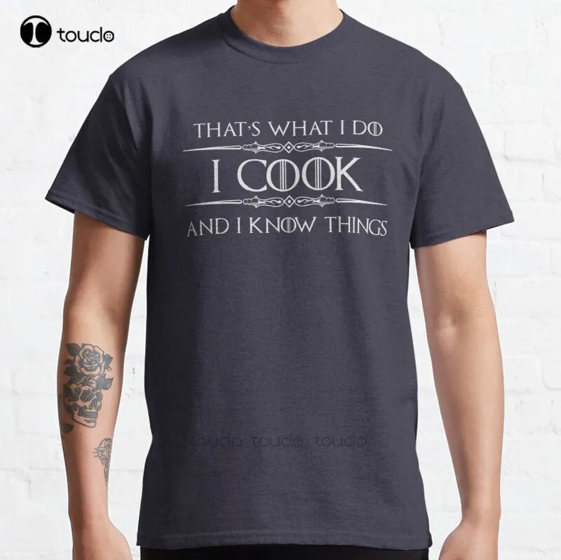 Cooking Gifts For Cooks & Chefs  I Cook And I Know  For Chef & Cooking Lovers Whether Restaurant Of Home Cooker T-Shirt Tee