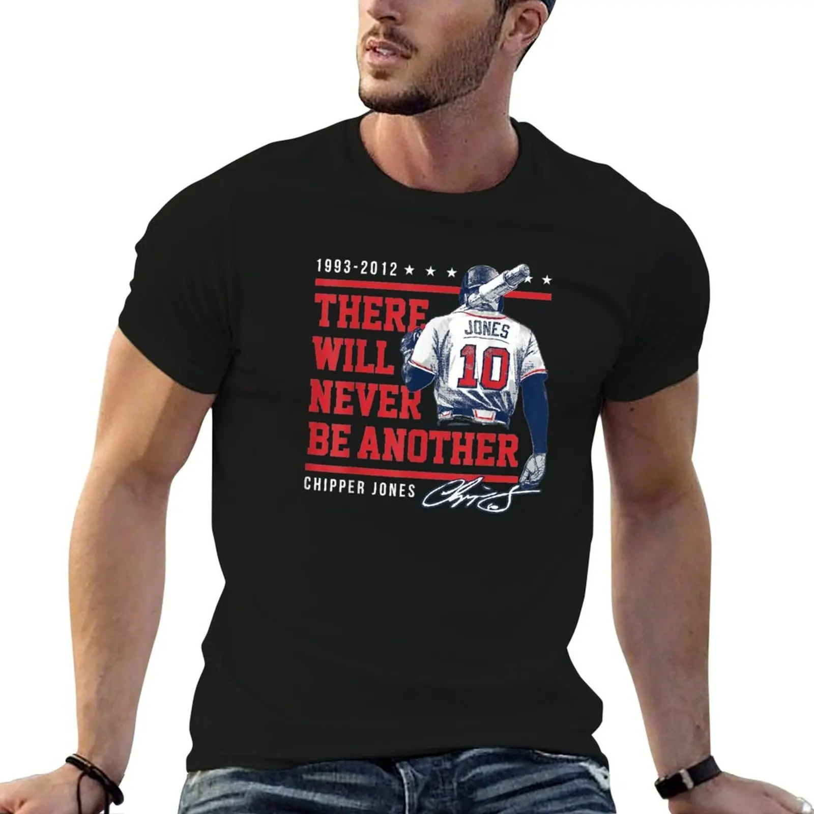 Chipper Jones Never Be Another T-Shirt cotton tshirt 100% printed t shirts for man T-Shirt
