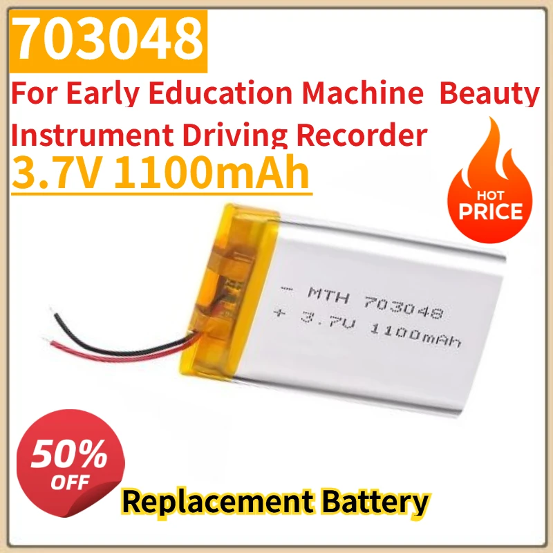

High Quality New 703048 3.7V 1100mAh Replacement Battery for Early Education Machine Beauty Instrument Driving Recorder