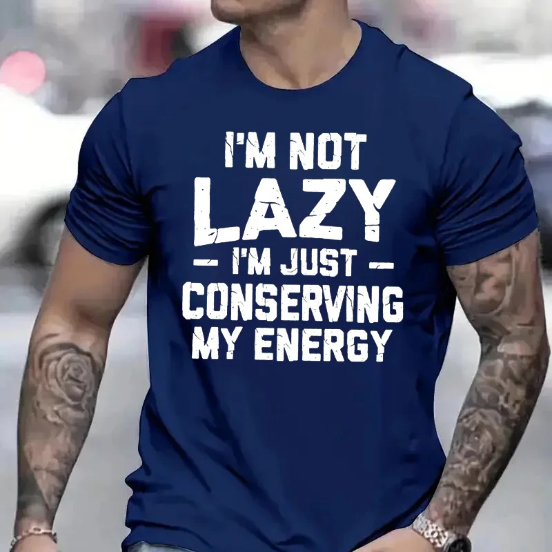 Mens Tee Im Not Lazy Im Just Conserving My Energy Funny Quote Crew Neck T Shirt Summer Tops For Men Humor Vintage Soft Daily Tee