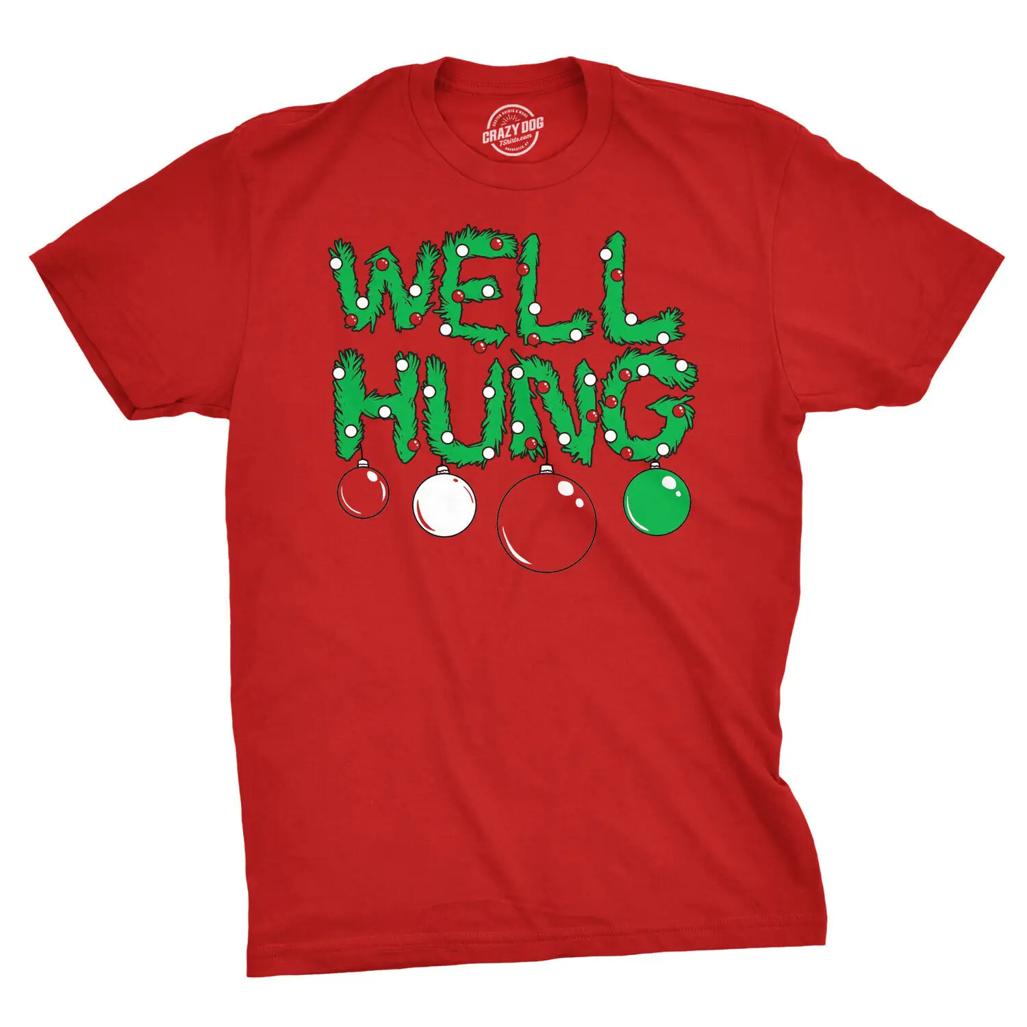 

Mens Well Hung T shirt Funny Christmas Tree Ornament Adult Inuendo Tee