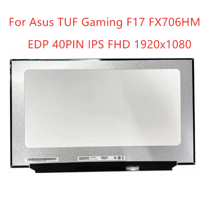 

For Asus TUF Gaming F17 FX706HM EDP 40PIN IPS FHD 1920x1080 Laptop Lcd Screen Display 17.3 Inch