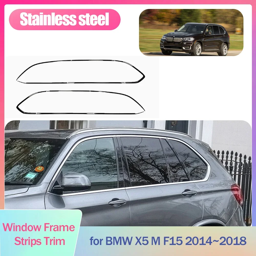 Full Window Frame Strips Trim for BMW X5 M F15 M50d 2014~2018 2015 2016 2017 Cover Black Stainless Steel Car Styling Accessories