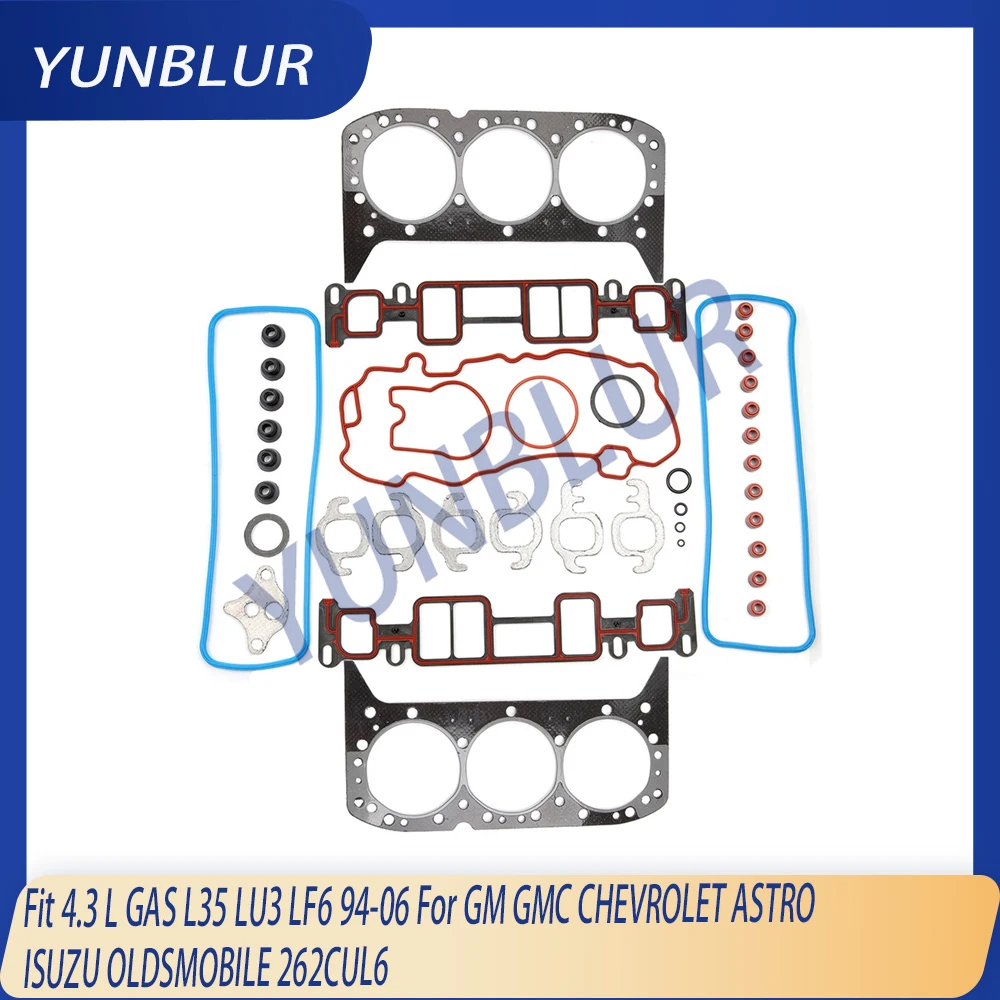 

Cylinder Head Full Gasket Set Fit 4.3 L GAS L35 LU3 LF6 94-06 For GM GMC CHEVROLET ASTRO ISUZU OLDSMOBILE 262CUL6 Engine Part