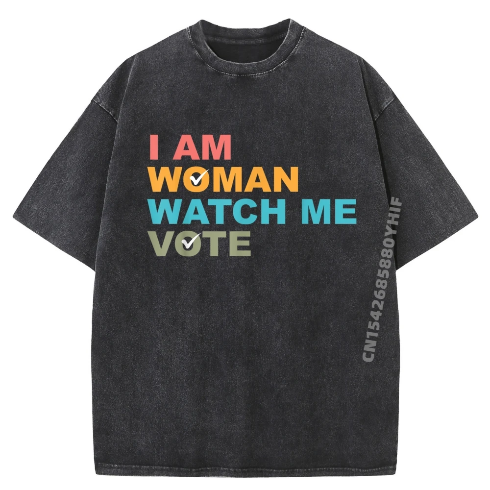 

I Am Woman Watch Me Vote Fall Clothes Aesthetic Oversize Man Leisure Washed Shirt Streetwear Clothing