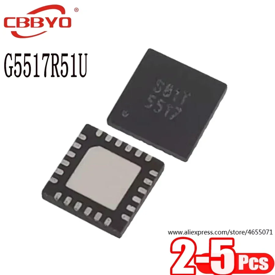 (2–5 Stück) 100 % neuer G5517R51U-I G5517R51U G5517 5517 QFN-24-Chipsatz