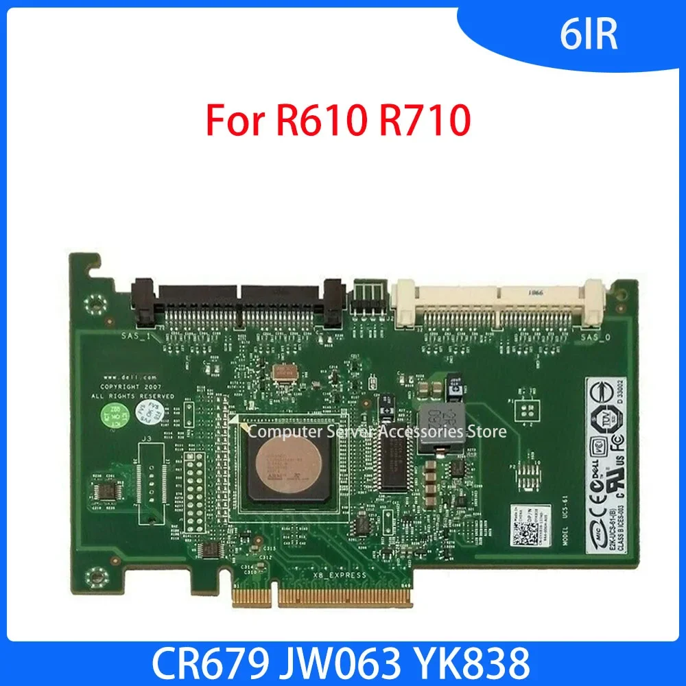 

Original CR679 JW063 YK838 Adapter for PERC 6IR R610 R710 8 Ports SATA SAS HDD RAID Controller Card Host Card SAS Expander Card