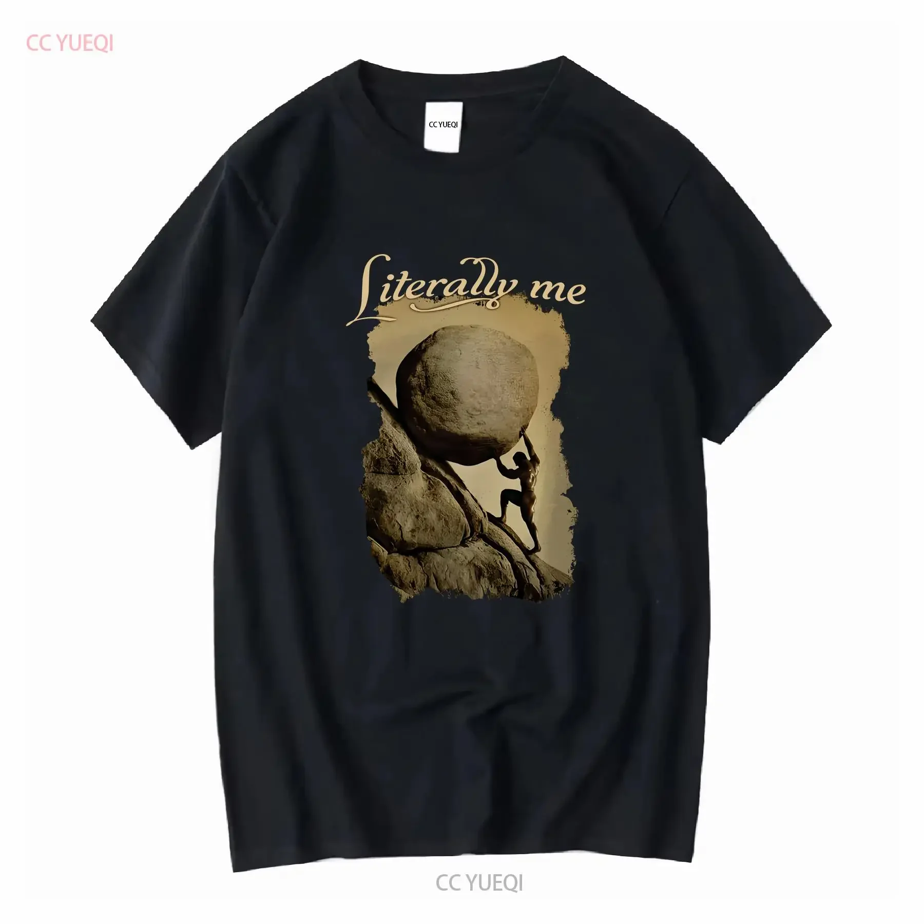 Sisyphus T Shirt Literally Me Meme funny clothing albert camus existentialism greek gods black philosophy one must imagine