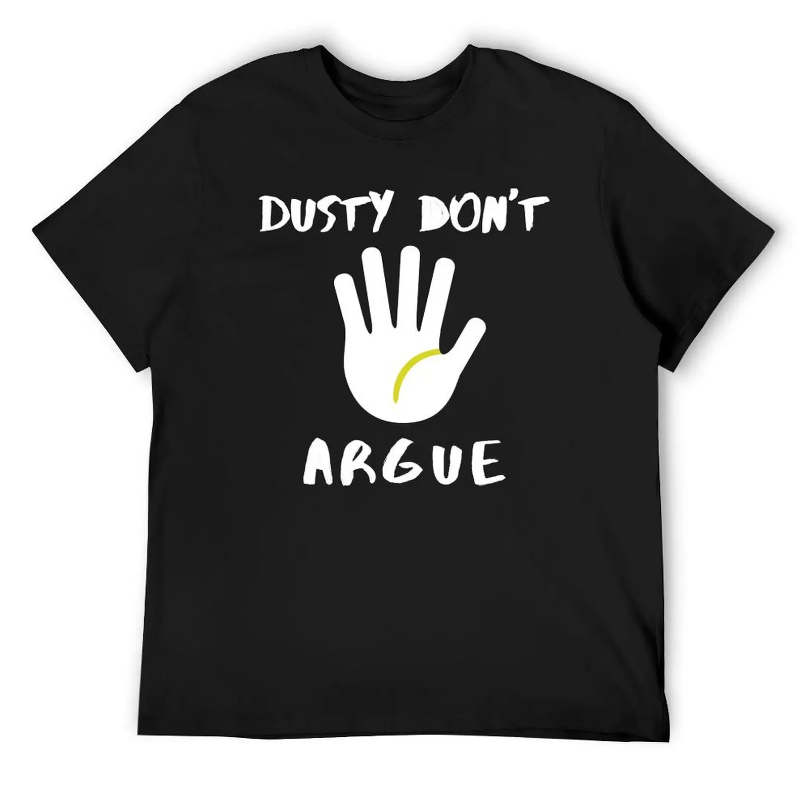 

The Dustin Martin Don't Argue T-Shirt T-Shirt summer tops Louboutins graphic tee shirt black t shirts for men