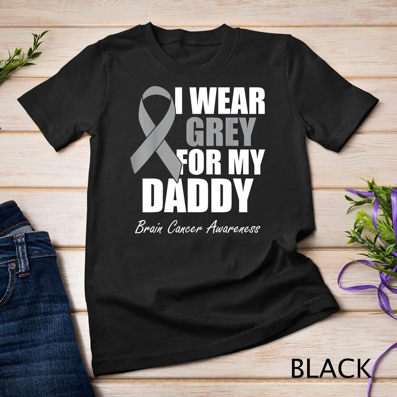 

I Wear Grey For My Daddy Brain Cancer Awareness Unisex T-shirt