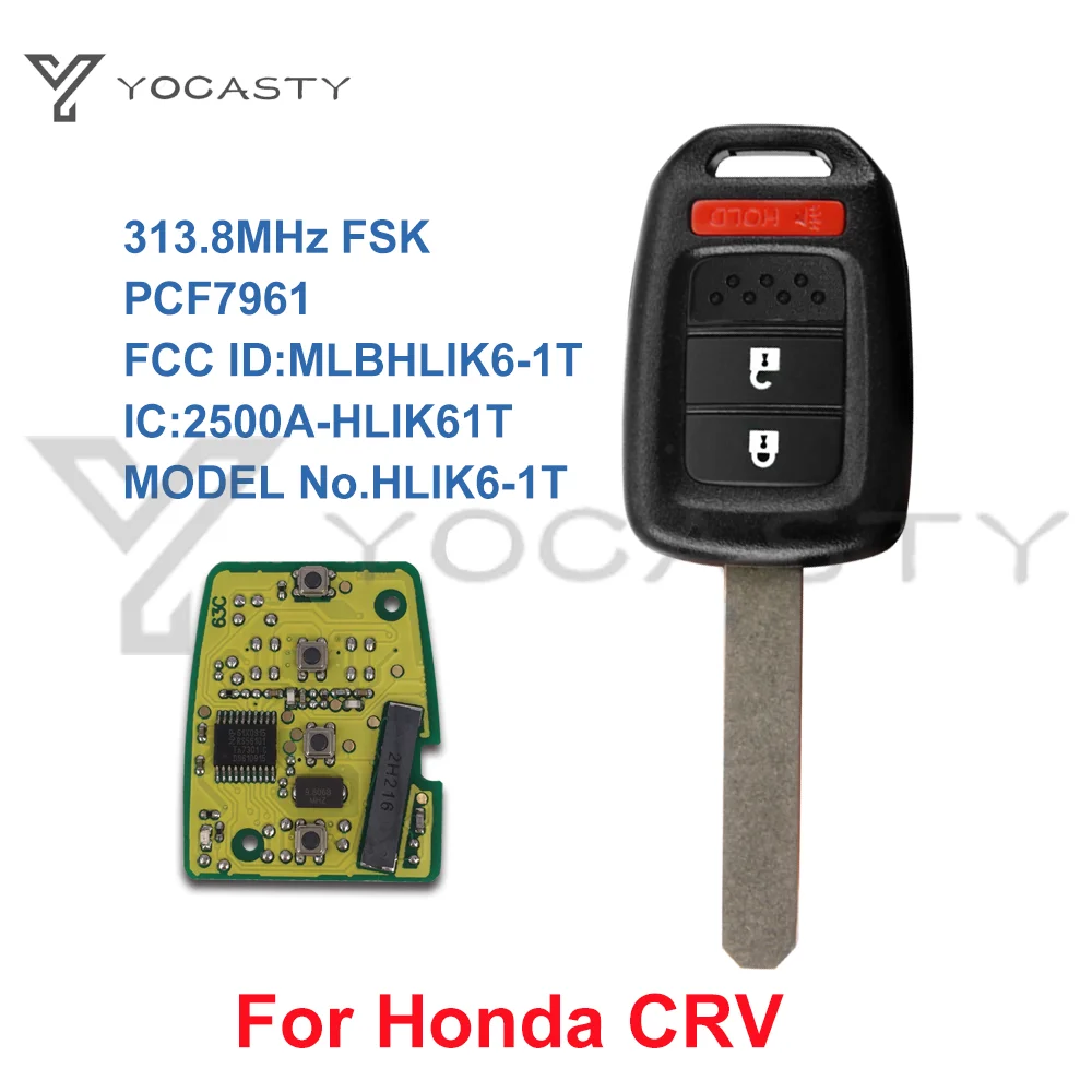 

YOCASTY MLBHLIK6-1T 3BTN Remote Key Fob For Honda CR-V 2013 2014 2015 313.8MHZ PCF7961A Chip No Mark IC 2 500A-HLIK61T