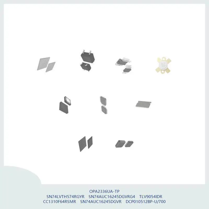 OPA2336UA-TP SN74LVTH574RGYR SN74AUC16245DGVRG4 TLV9054IDR CC1310F64RSMR SN74AUC16245DGVR DCP010512BP-U/700