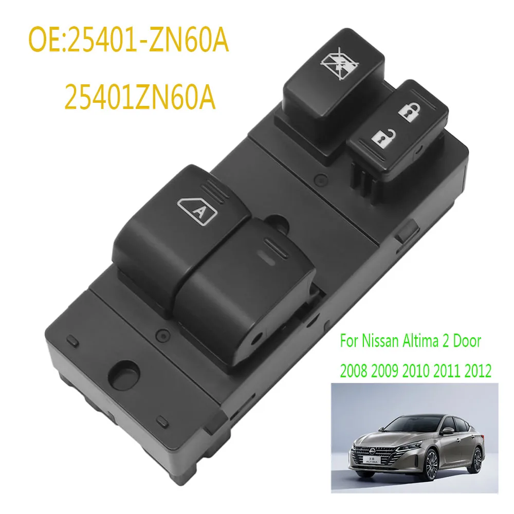 Car Accessories 25401ZN60A for Nissan Altima 2008 2009 2010 2011 2012 Front Left Power Window Switch Lifter Control Button Parts