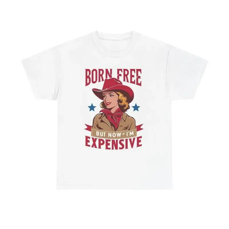 Born Free But Now Im Expensive T Shirt Womens Vintage Retro Cotton 1
