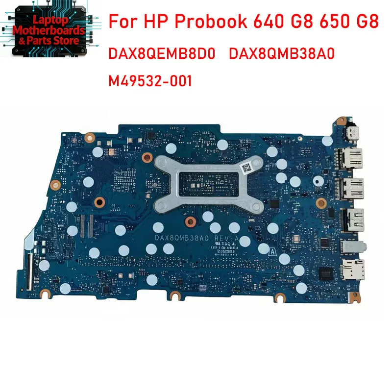 M49532-001 For HP Probook 640 G8 650 G8 Laptop Motherboard with CPU i5-1135/1145, i7-1165/1185 DAX8QEMB8D0,DAX8QMB38A0,100% TEST