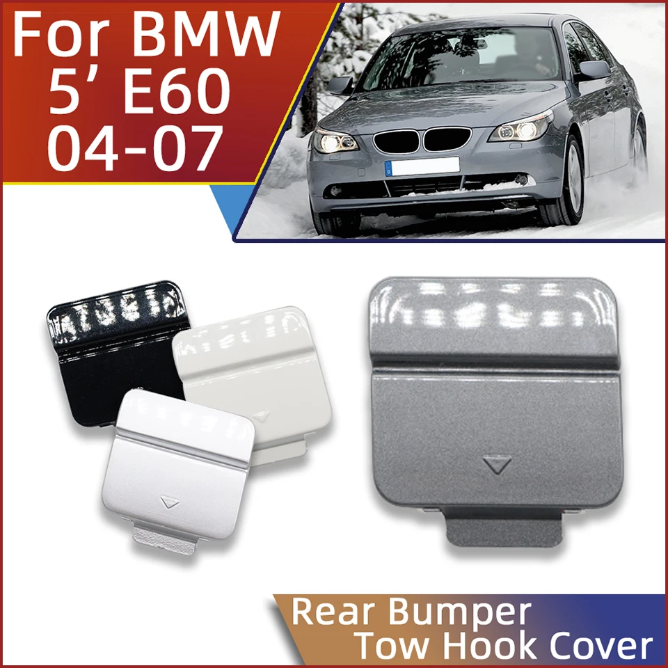 

For BMW 5 E60 520i 523i 528i 528xi 530xi 535d 540i 530i 2004-2007 51127119151 Auto Rear Bumper Towing Hauling Hook Eye Cover Cap