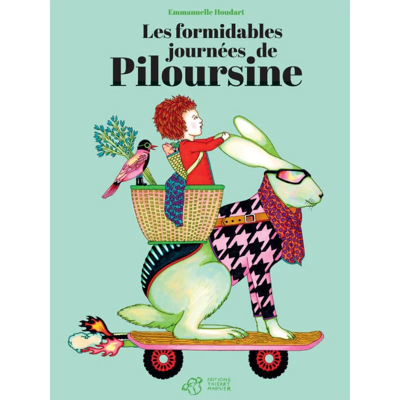

PILOURSINE T01 LES FORMIDABLES JOURNEES DE PILOURSINE Emmanuelle Houdart Thierry Magnier 9791035206659 Книга
