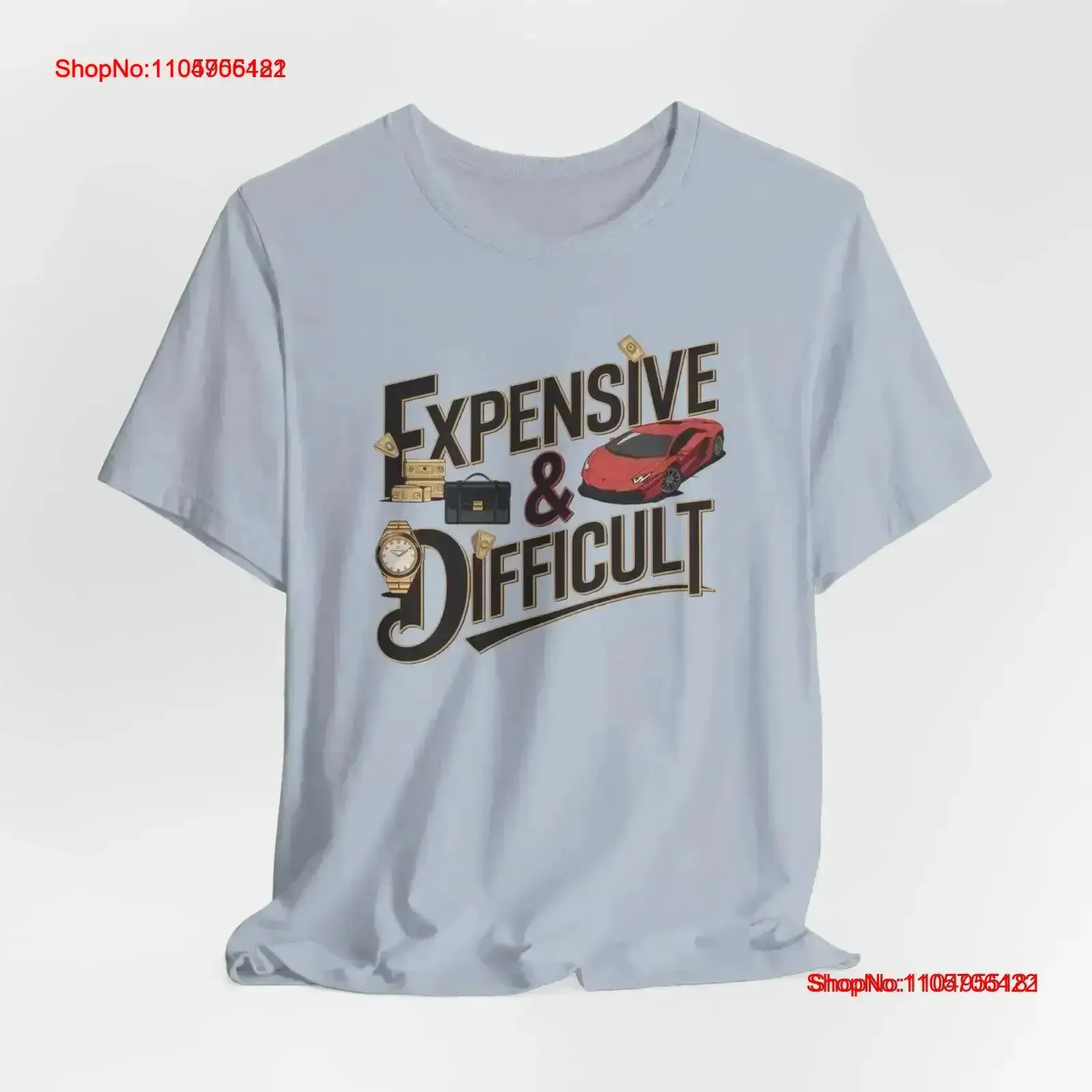 Expensive Difficult T Shirt Trendy Cool Unique Fashionable Top Lavish Money Moody vintage Washed Slightly Stylish Soft vintage