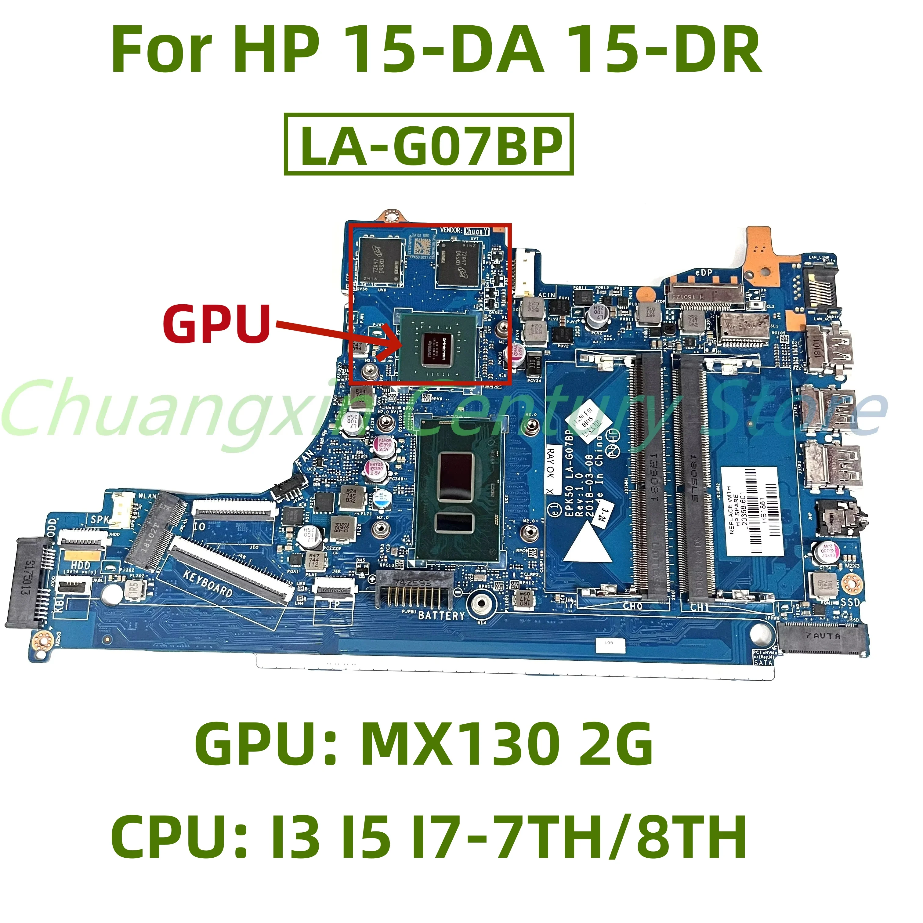 

LA-G07BP motherboard For HP 15-DA 15-DR laptop with CPU: I3 I5 I7-7TH/8TH GPU: MX130 2G 100% tested fully shipped