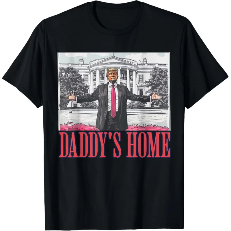 

Daddys Home shirt White House Trump 2024 loose t-shirt Unisex style