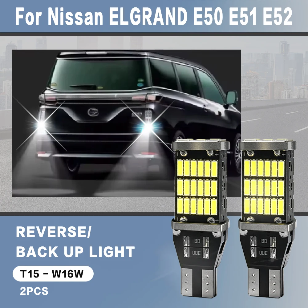 2pcs For Nissan ELGRAND Reversing Light E50 E51 E52 Reverse Light Bulbs On Car Back Up Lamp W16W T15 LED Canbus