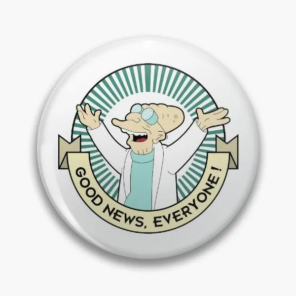 Professor Farnsworth Good News Everyon  Soft Button Pin Funny Clothes Collar Cute Women Brooch Cartoon Creative Lapel Pin Lover