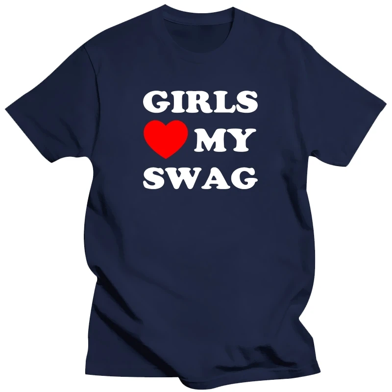 

Novelty Awesome Girls Love My Swag T Shirts Cotton Streetwear Short Sleeve Birthday Gifts Summer Style T-shirt Mens Clothing