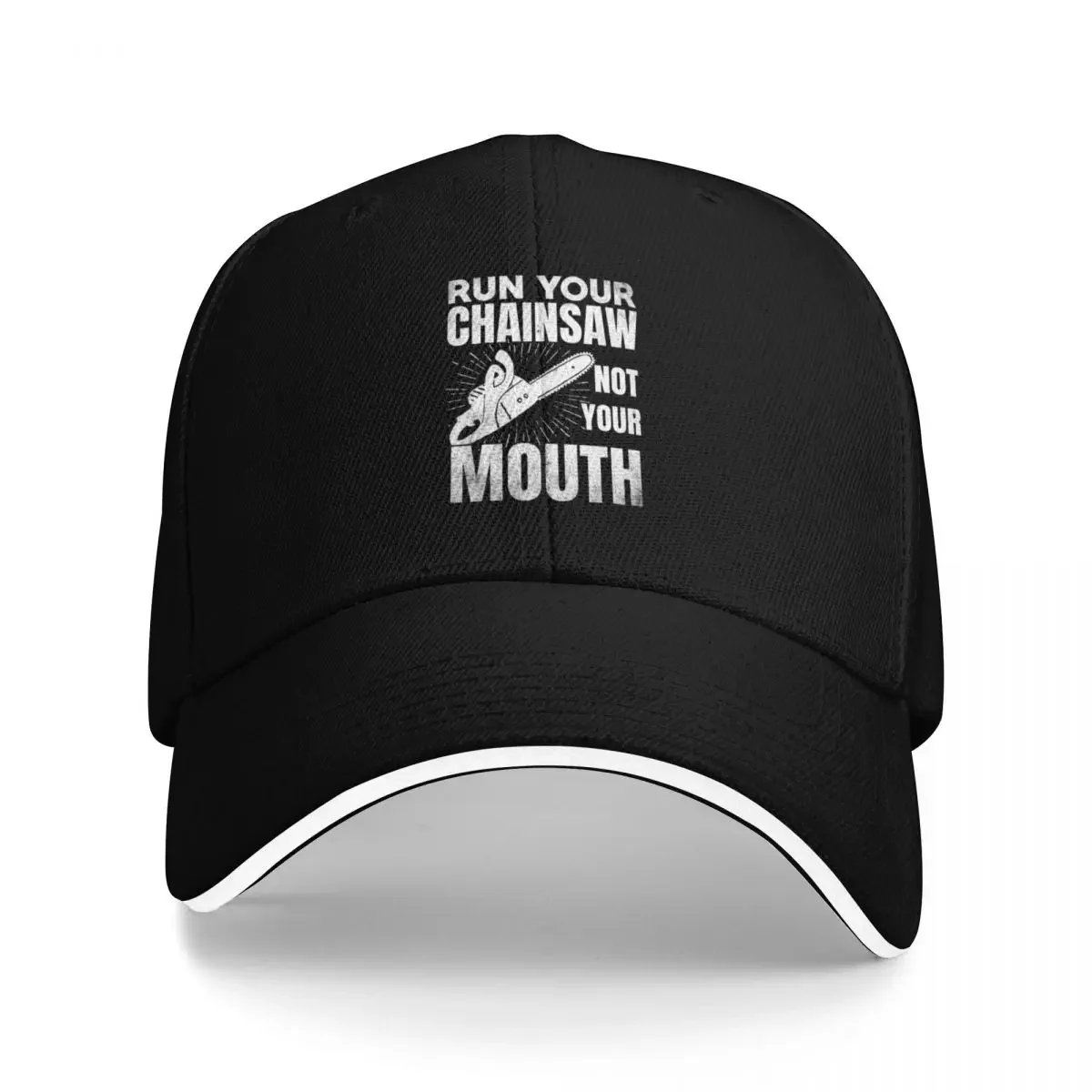 Run Your Chainsaw Not Your Mouth / Logger / Arborist / Funny Chainsaw Baseball Cap Big Size Hat Designer Man Women's