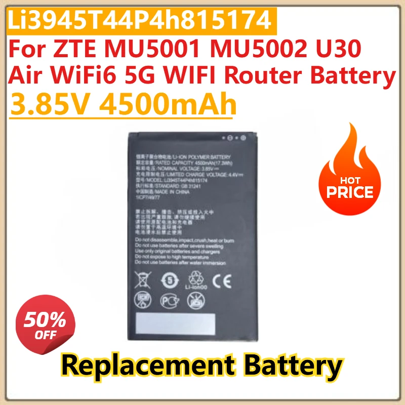 

High Quality New 3.85V 4500mAh Li3945T44P4h815174 For ZTE MU5001 MU5002 U30 Air WiFi6 5G WIFI Router Battery
