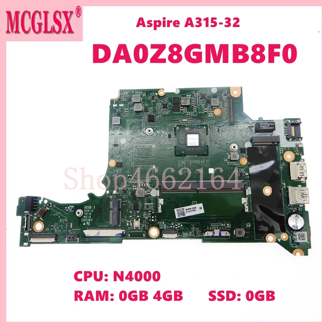 DA0Z8GMB8F0 With N4000 CPU 0GB/4GB-RAM 0GB-SSD Laptop Motherboard For Acer Aspire A314-32 A315-32 Notebook Mainboard Tested OK