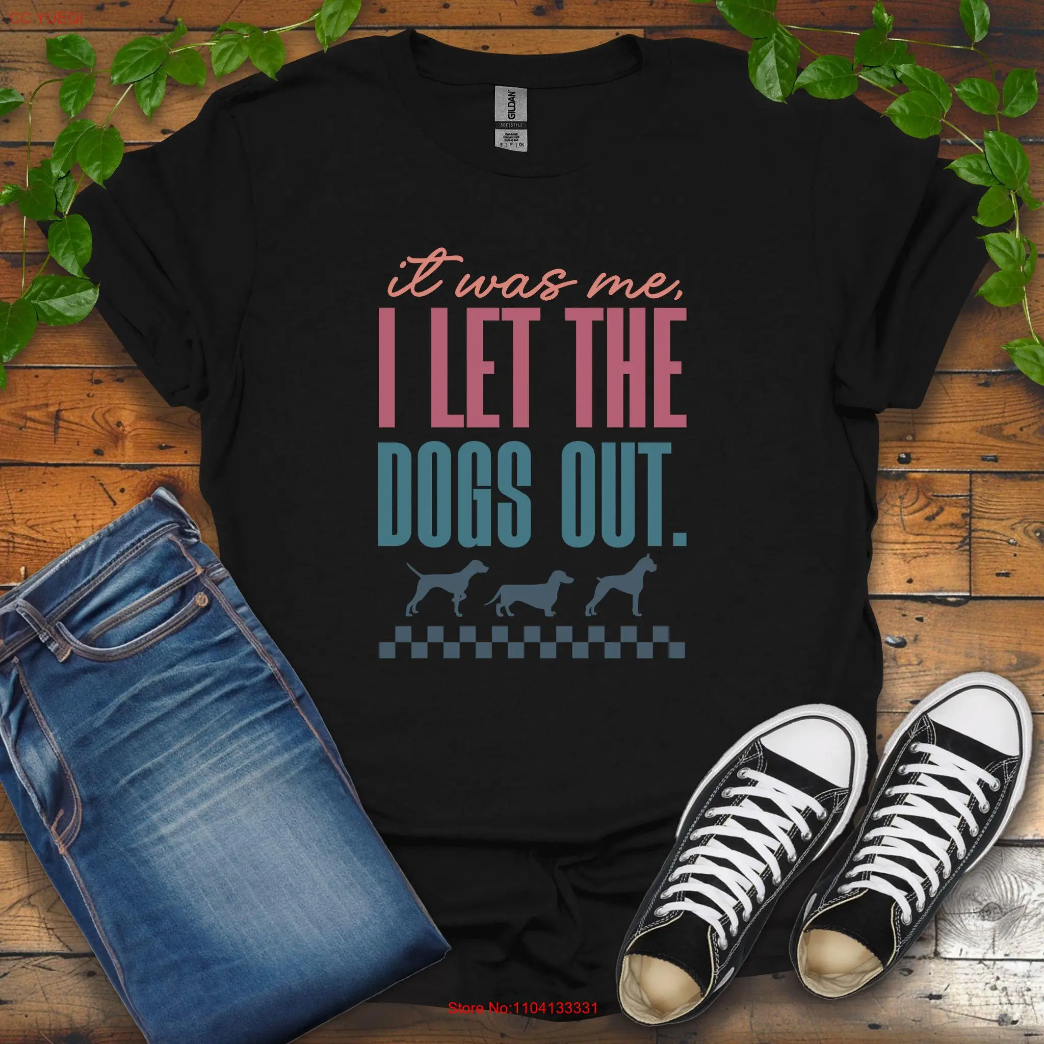 لقد كان لي أن أسمح الكلاب خارج تي شيرت مضحك الكلب عاشق مالك أمي الحيوانات الأليفة الوالدين نكتة طويلة أو قصيرة الأكمام #1
