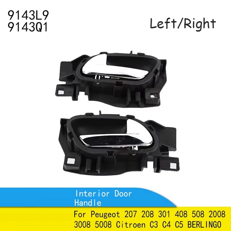 

9143L9 9143Q1 Interior Door Handle For Peugeot 207 208 301 408 508 2008 3008 5008 Citroen C3 C4 C5 BERLINGO