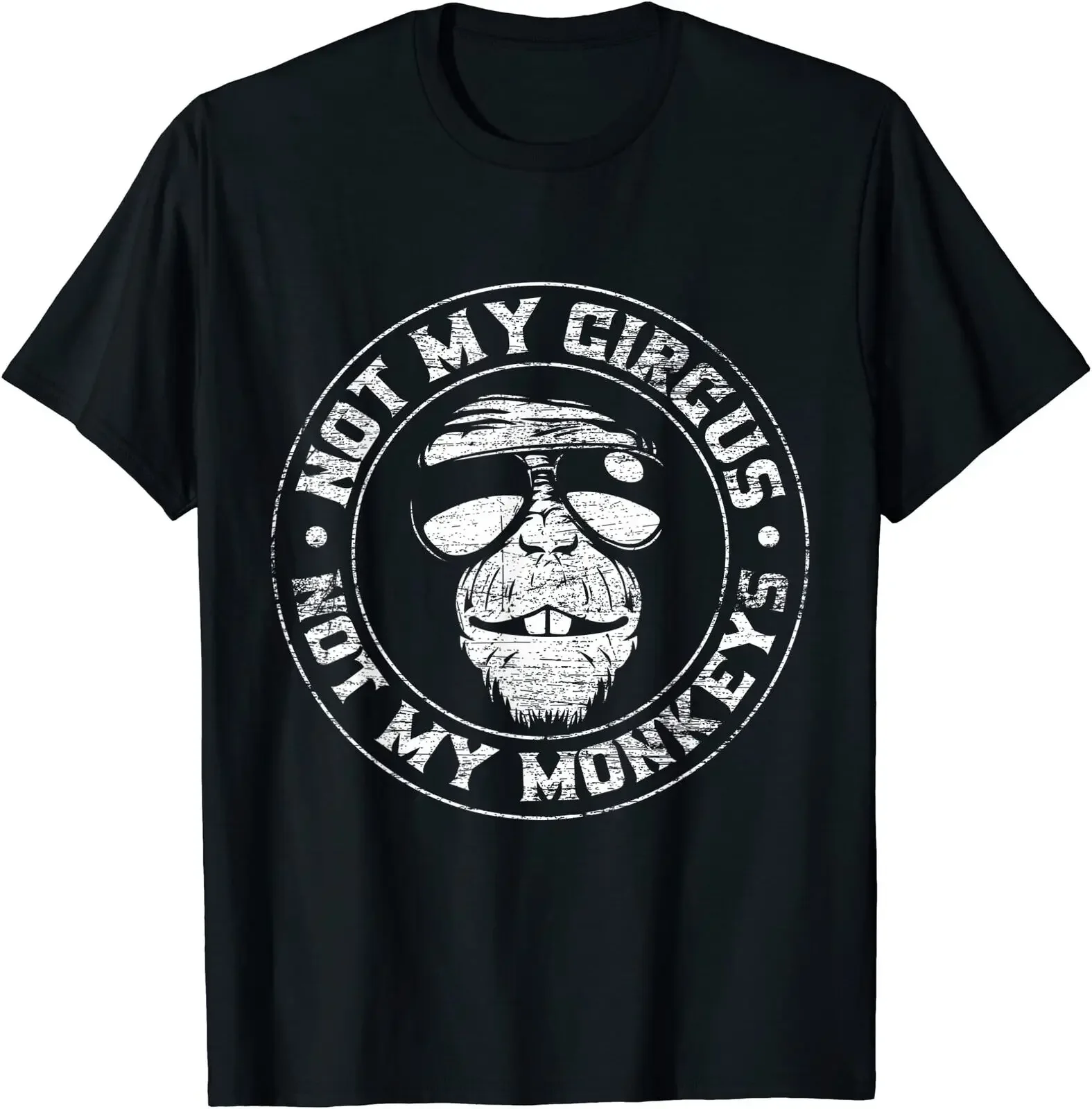 

Not My Circus Not My Monkeys T-Shirt Size S-5XL