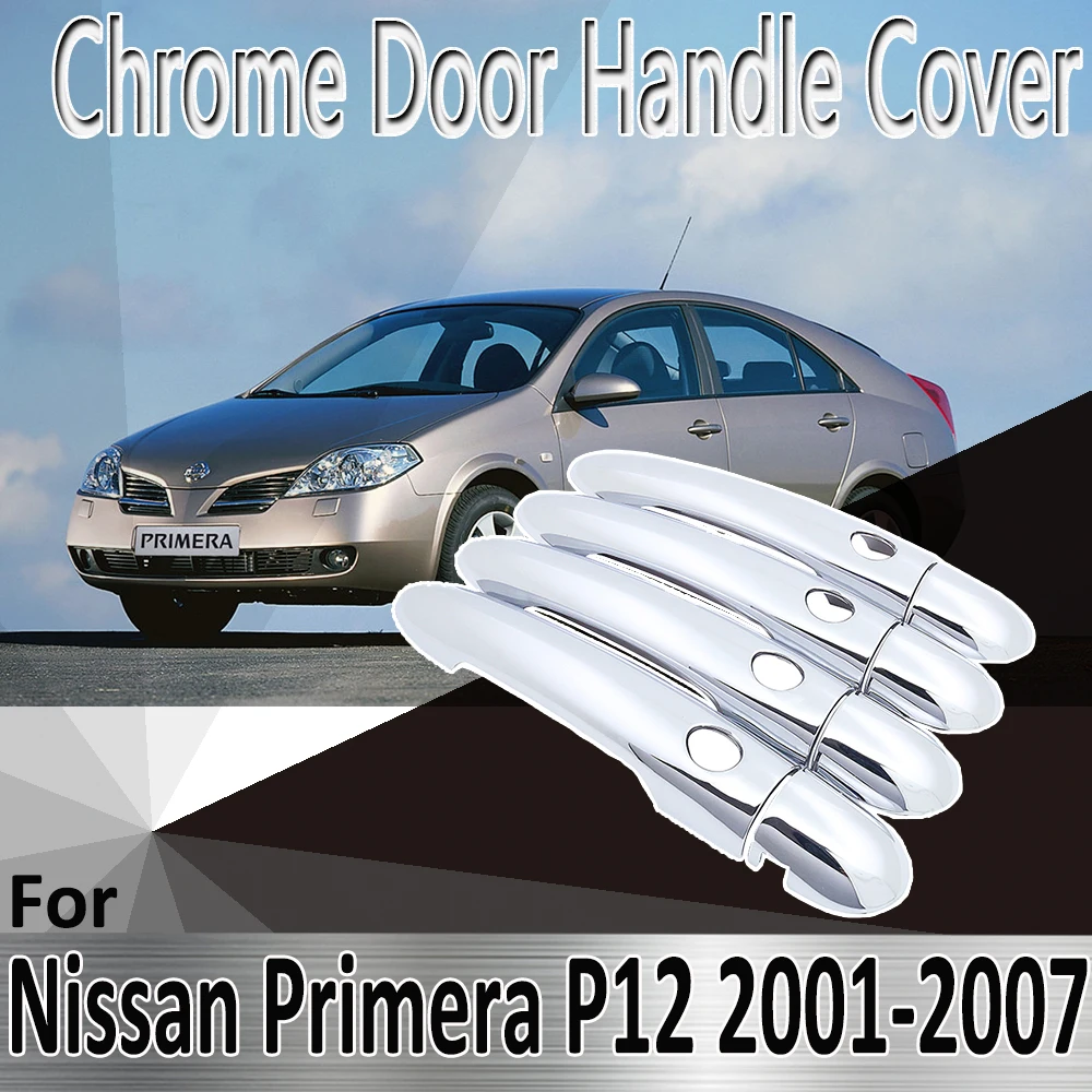 For Nissan Primera P12 2001~2007 2002 2003 Styling Stickers Decoration ABS Chrome Door Handle Cover paint Refit Car Accessories