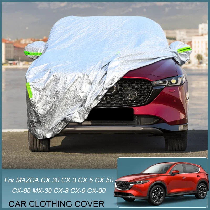 

Full Car Cover Rain Frost Snow Dust Waterproof For MAZDA CX-3 DK CX-30 DM CX-5 KF CX-50 VA CX-60 KH CX-8 KF CX-9 TC MX-30 DR