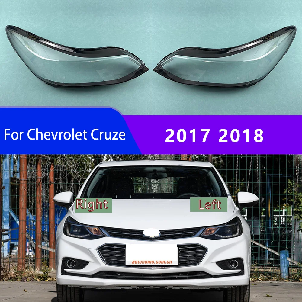 

For Chevrolet Cruze 2017 2018 Headlight Cover Headlamp Shell Lens Lampshade Transparent Shade Mask Plexiglass