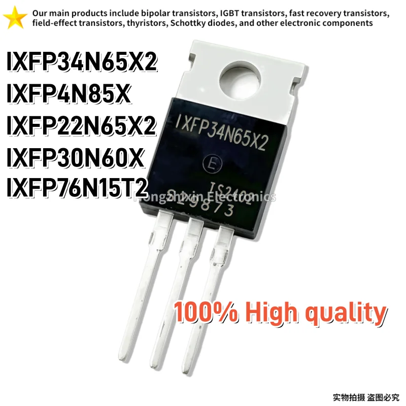 10PCS 100% High quality IXFP34N65X2 IXFP4N85X IXFP22N65X2 IXFP30N60X IXFP76N15T2 TO-220 Field Effect Transistor