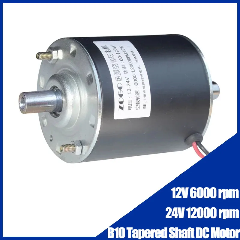 

12V 6000rpm/24V 12000rpm B10 Tapered Shaft High Rotation Pure Copper Wire DC Fish Drift Bed Motor High Power Can CW CCW