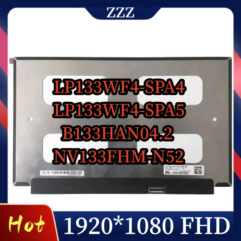 

B133HAN04.2 Fit LP133WF4-SPA4 LP133WF4-SPA5 NV133FHM-N52 NV133FHM-N61 13.3 Inch Laptop LCD Screen IPS 72% NTSC 1920x1080 FHD