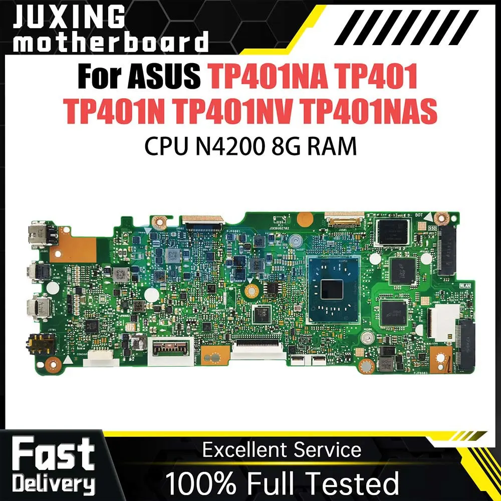 

Notebook Mainboard For ASUS Vivobook TP401 TP401N TP401NV TP401NA TP401NAS Laptop Motherboard N4200 CPU 8G RAM 0G 128G SSD